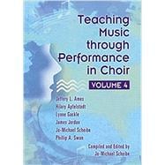 Teaching Music through Performance in Choir - Volume 4 (G-9276)
