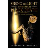 Seeing the Light Through Black Death