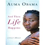 And Then Life Happens: A Sister's Memoir