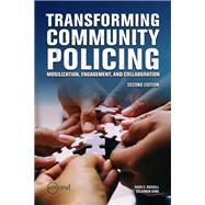 Transforming Community Policing: Mobilization, Engagement, and Collaboration