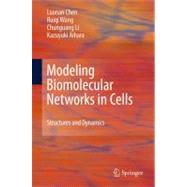 Modeling Biomolecular Networks in Cells