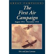 The First Air Campaign August 1914- November 1918