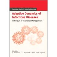 Adaptive Dynamics of Infectious Diseases: In Pursuit of Virulence Management