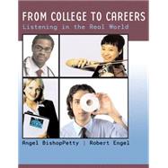 From College to Careers Listening in the Real World