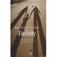 Reinventing the Family In Search of New Lifestyles