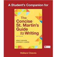 A Student's Companion to The Concise St. Martin's Guide to Writing