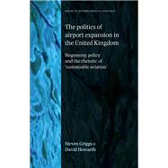 The politics of airport expansion in the United Kingdom