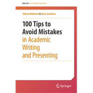 100 Tips to Avoid Mistakes in Academic Writing and Presenting