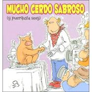 Mucho Cerdo Sabroso / Much Tasty Pork