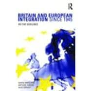 Britain and European Integration since 1945: On the Sidelines