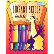 The Complete Library Skills: Grade 6