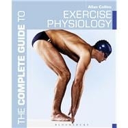 The Complete Guide to Exercise Physiology