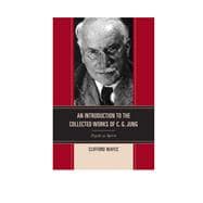 An Introduction to the Collected Works of C. G. Jung Psyche as Spirit