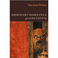 Ordinary Mornings of a Coliseum