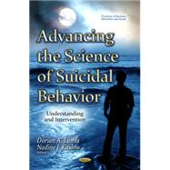 Advancing the Science of Suicidal Behavior