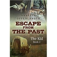 Escape from the Past The Kid (book 2)