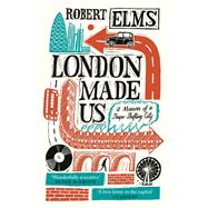 London Made Us