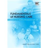 Fundamentals of Nursing Care: A Textbook for Students of Nursing and Health Care