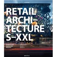 Retail Architecture S-XXL Developement, Design, Projects