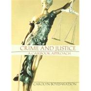 Crime and Justice : A Casebook Approach