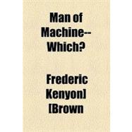 Man of Machine--which?