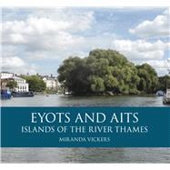 Eyots and Aits Islands of the River Thames