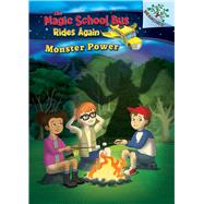 Monster Power: Exploring Renewable Energy: A Branches Book (The Magic School Bus Rides Again) Exploring Renewable Energy