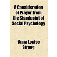 A Consideration of Prayer from the Standpoint of Social Psychology