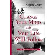 Change Your Mind And Your Life Will Follow