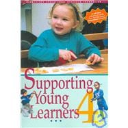 Supporting Young Learners 4 : Ideas for Child Care Providers and Teachers