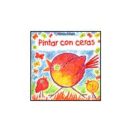 Pintar Con Ceras/I Can Crayon