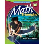 Math Triumphs, Grade 8, Student Study Guide, Book 1: Algebra