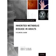 Inherited Metabolic Disease in Adults A Clinical Guide