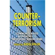 Counter-Terrorism Community-Based Approaches to Preventing Terror Crime