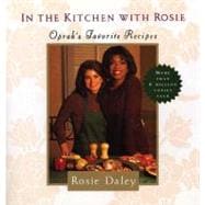 In the Kitchen with Rosie Oprah's Favorite Recipes: A Cookbook
