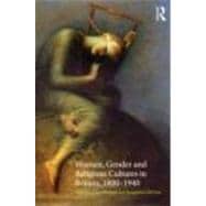 Women, Gender and Religious Cultures in Britain, 1800û1940