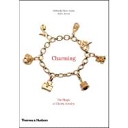 Charming : The Magic of Charm Jewelry
