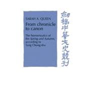 From Chronicle to Canon: The Hermeneutics of the Spring and Autumn according to Tung Chung-shu