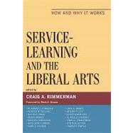 Service-Learning and the Liberal Arts : How and Why It Works