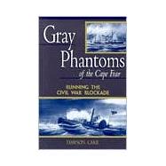 Gray Phantoms of the Cape Fear