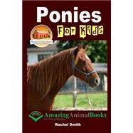 Ponies for Kids - Amazing Animal Books for Young Readers