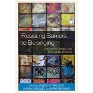 Resisting Barriers to Belonging Conceptual Critique and Critical Applications,9781793632135