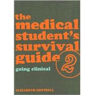The Medical Student's Survival Guide: Bk. 2