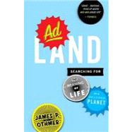 Adland: Searching for the Meaning of Life on a Branded Planet