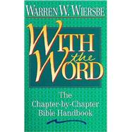 With the Word : The Chapter-by-Chapter Bible Handbook