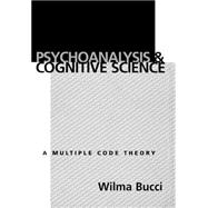 Psychoanalysis and Cognitive Science A Multiple Code Theory