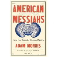 American Messiahs False Prophets of a Damned Nation