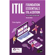 ITIL Foundation Essentials – ITIL The Ultimate Revision Guide