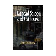 The Flathead Saloon and Cathouse