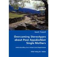 Overcoming Stereotypes about Poor Appalachian Single Mothers